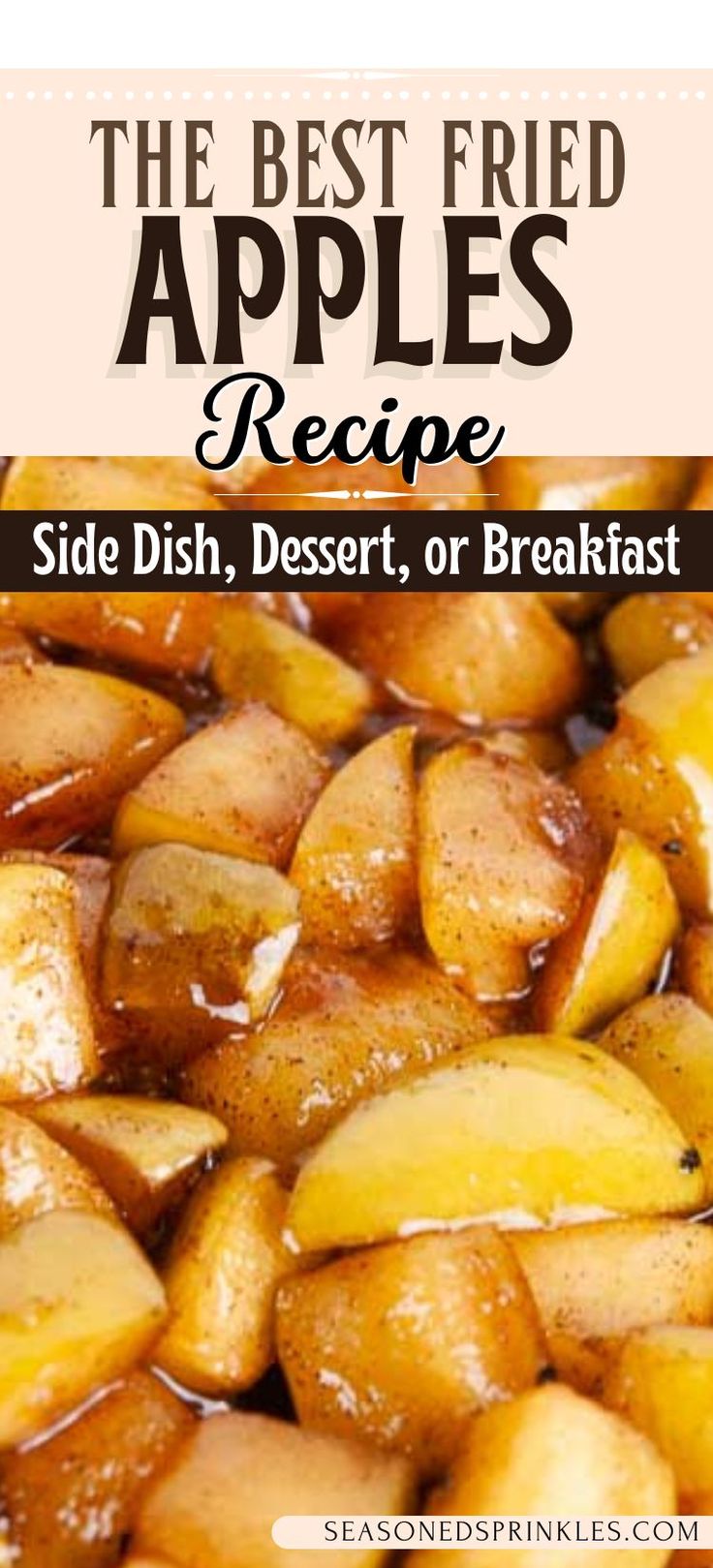 the best fried apples recipe side dish, dessert, or breakfast with text overlay