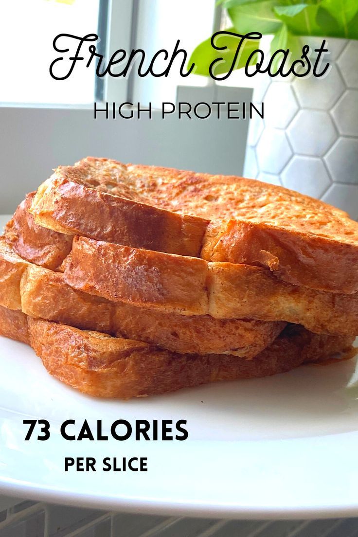 french toast high protein on a plate with text overlay that reads 75 calories per slice