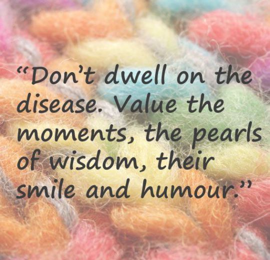 Don't dwell on the disease. Value the moments, the pearls of wisdom, their smile and humor. Alzheimers Quotes, Caregiver Quotes, Elderly Caregiver, Caregiver Burnout, Alzheimer Care, Caregiver Support, Elderly Care, Alzheimers, A Quote