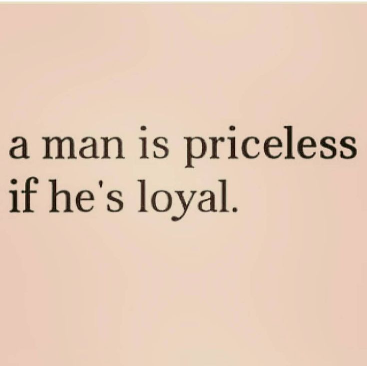 a man is priceless if he's loyal quote on pink background with black font