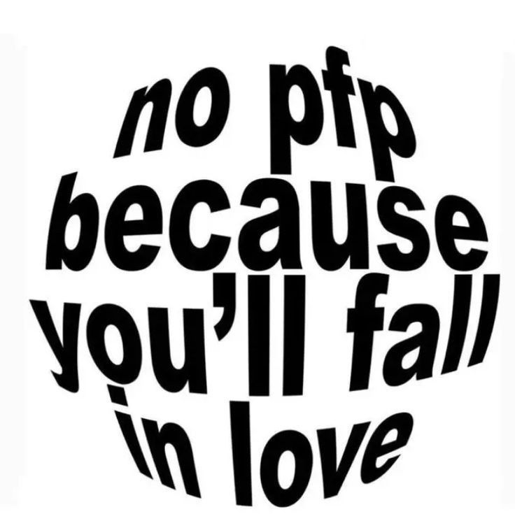 a black and white poster with the words no ppp because you'll fall in love