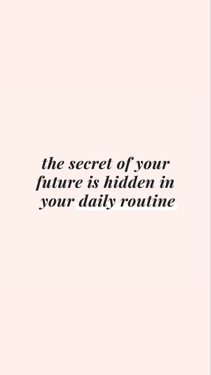 the secret of your future is hidden in your daily routine text on a pink background