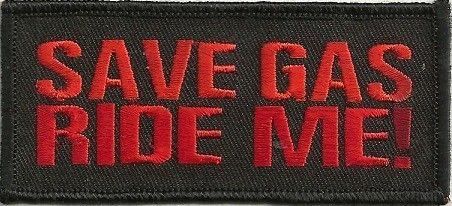 save gas ride me patch with red letters on black fabric, in front of white background