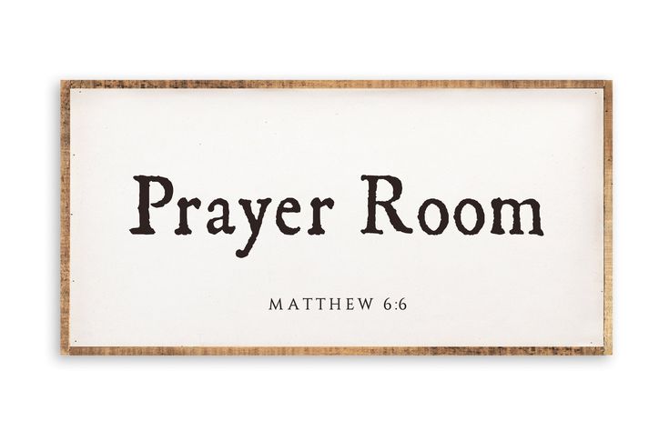 a wooden sign that says prayer room with the word,'matthew 6 6 '