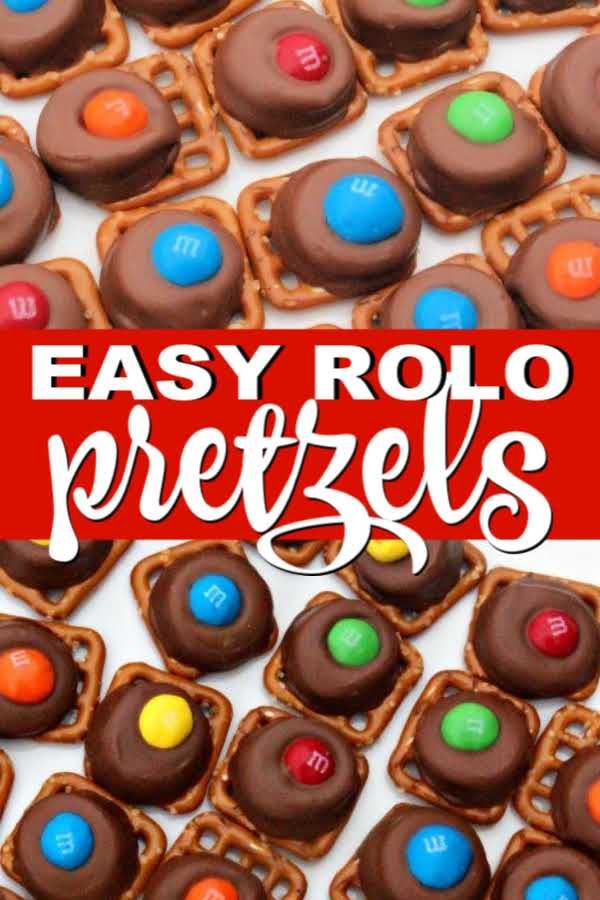 easy rolo pretzels recipe with chocolate and candy