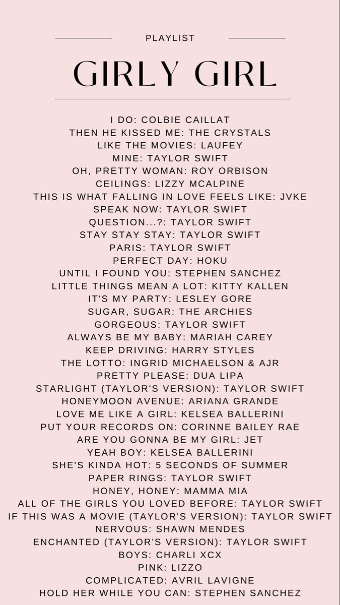 the playlist for girly girl is shown in black and white, with pink background