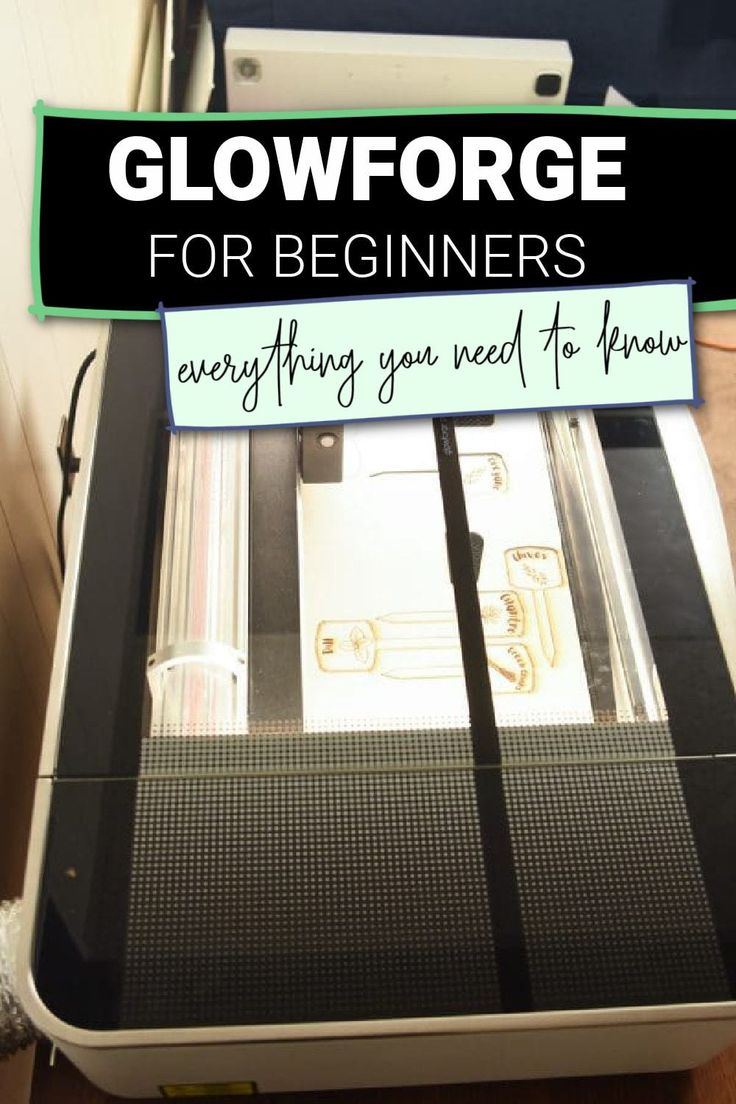 there is a sign that says, glowforge for beginners everything you need to know