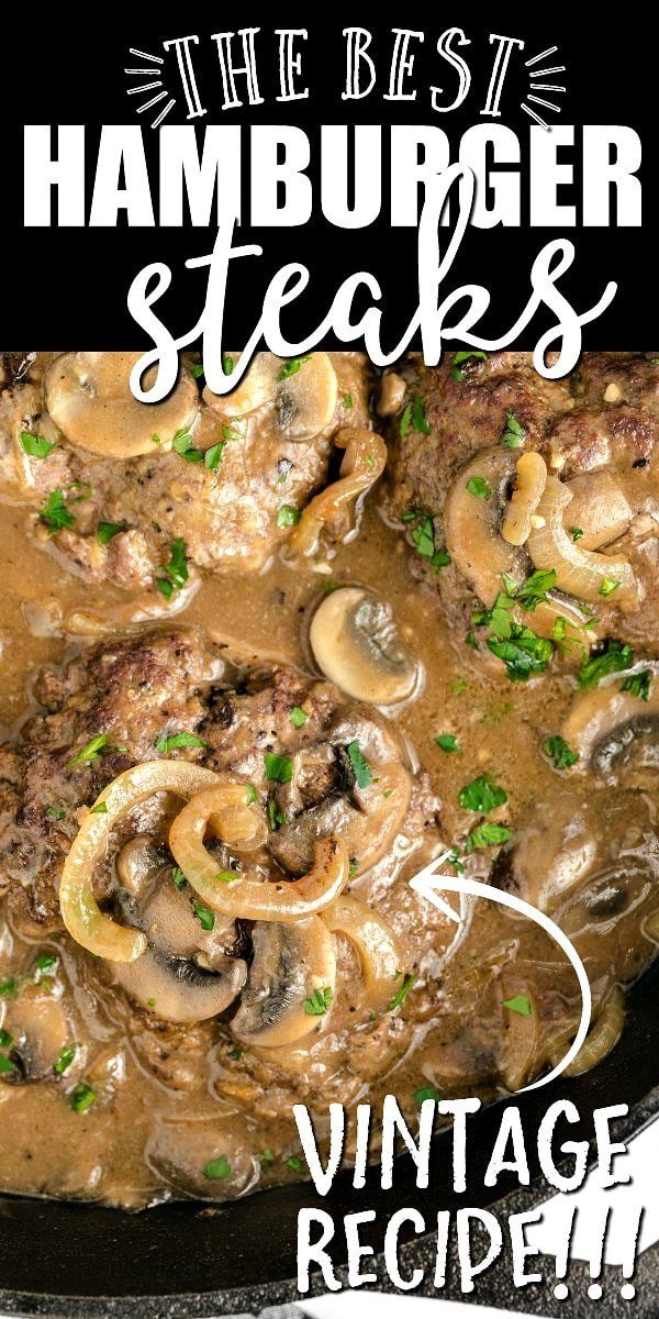 the best hamburger steaks vintage recipe is in a skillet with mushrooms and gravy