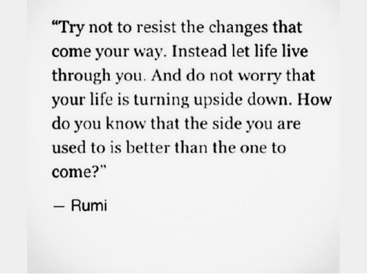 a poem written in black and white with the words, try not to rest the changes that come your way instead let life live through