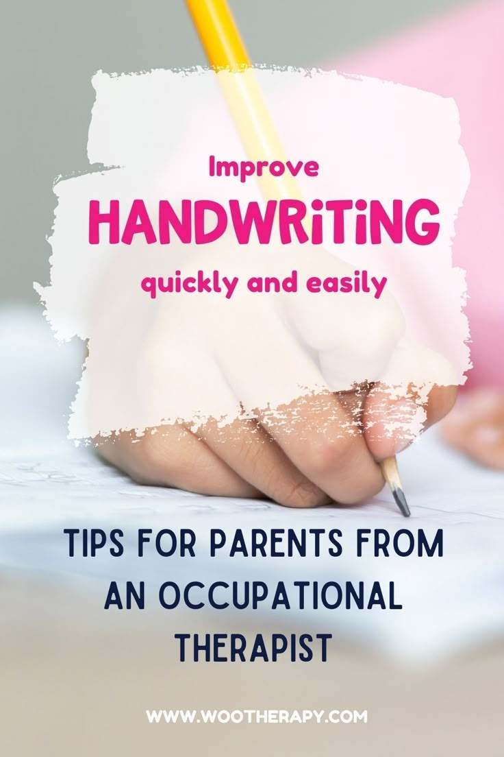 someone writing on paper with the words improve handwriting quickly and easily tips for parents from an occupantist