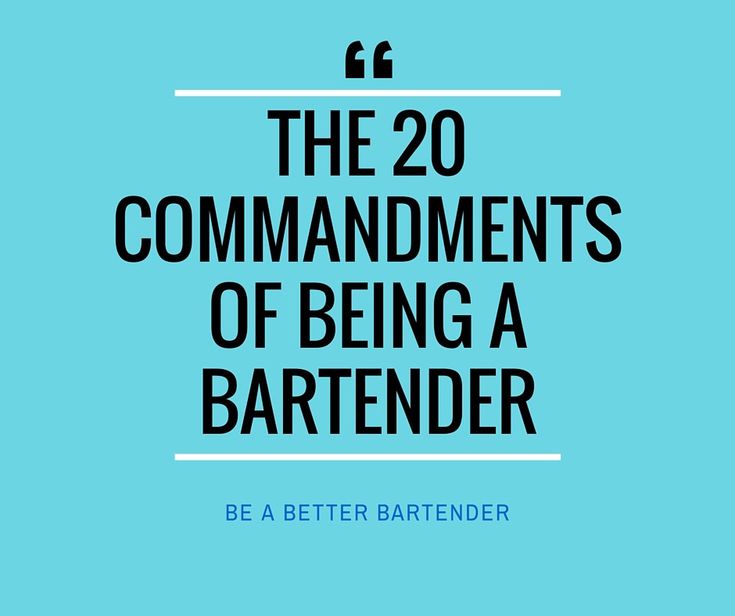 the words, the 20 commandments of being a bartender are in black on a blue background