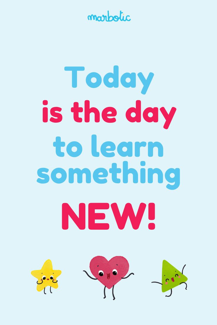 a poster with the words today is the day to learn something new