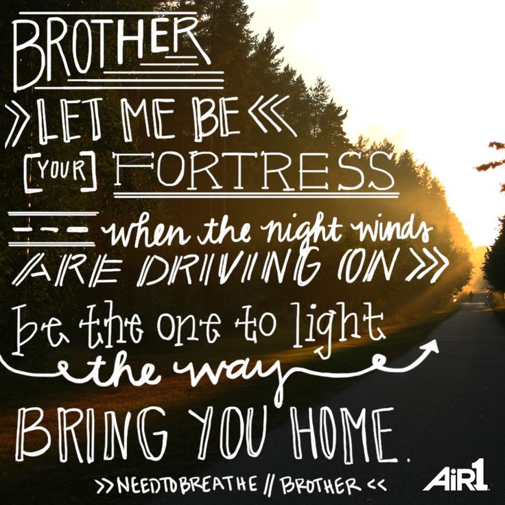 a poster with the words brother, let me be your fortress when the night winds