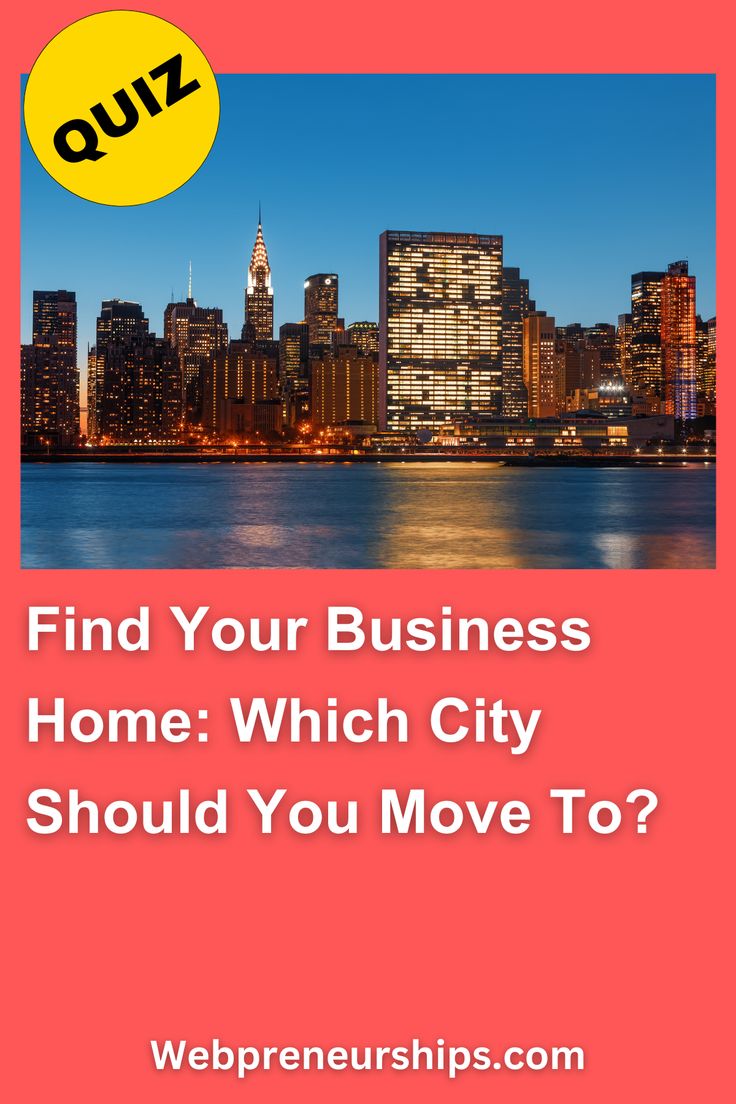 a city skyline with the words find your business home which city should you move to?