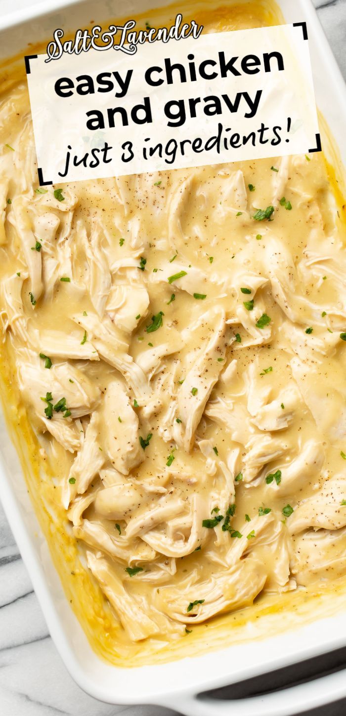 a casserole dish with chicken and text overlay that reads easy chicken and gravy - just 3 ingredients! Shredded Chicken And Gravy, Easy Chicken And Gravy, Chicken Gravy Recipe, Chicken And Gravy, Chicken Breast Recipes Baked, Shredded Chicken Recipes, Easy Chicken Dinner Recipes, Gravy Recipe, Chicken Meals