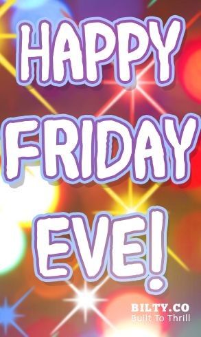 the words happy friday eve are displayed in front of brightly colored boket lights