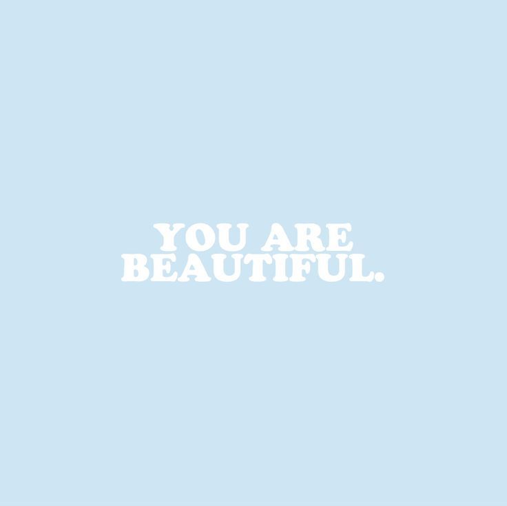 the words you are beautiful written in white on a blue background