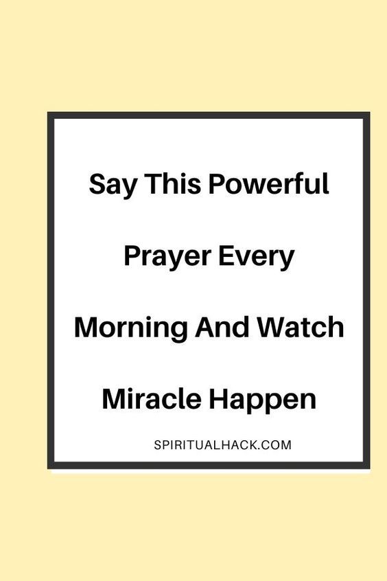 the words say this powerful prayer every morning and watch miracle happen