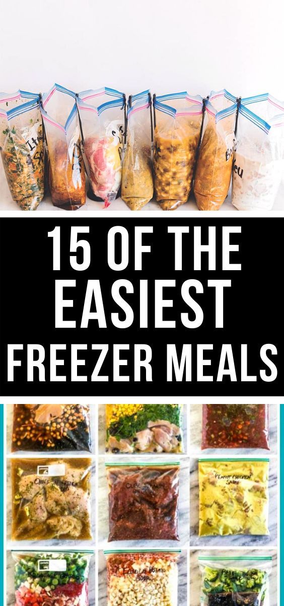 freezer meals are packed in plastic bags and labeled with the words, 15 of the easyest freezer meals