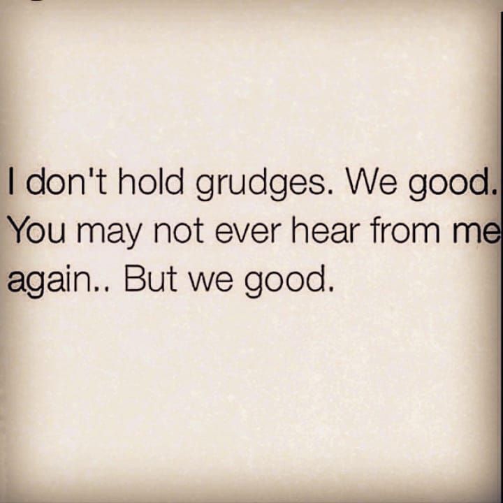 a black and white photo with the words, i don't hold grudges we