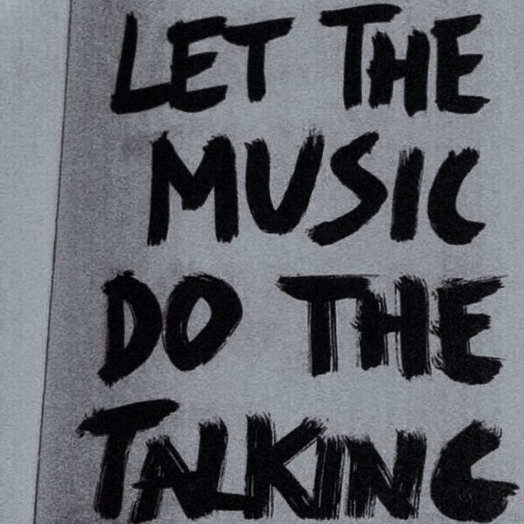 a black and white sign that says let the music do the talking written on it