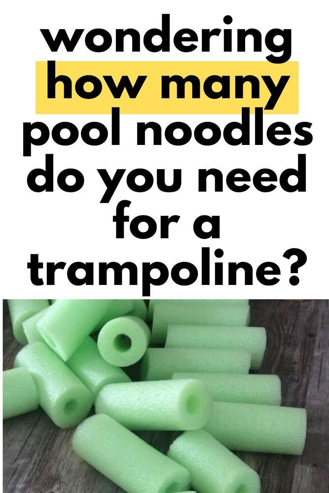 there is a pile of green plastic pipes on the floor with text reading wondering how many pool noodles do you need for a trampoline?