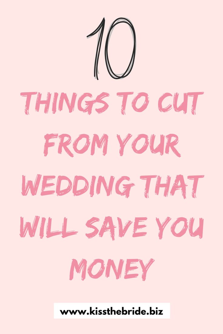 a pink background with the words 10 things to cut from your wedding that will save you money