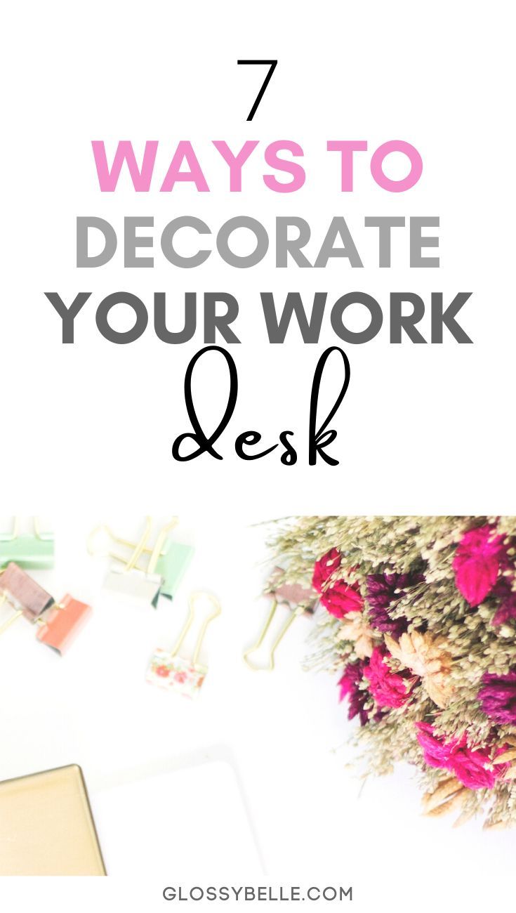 the words 7 ways to decorate your work desk with pink flowers and other office supplies