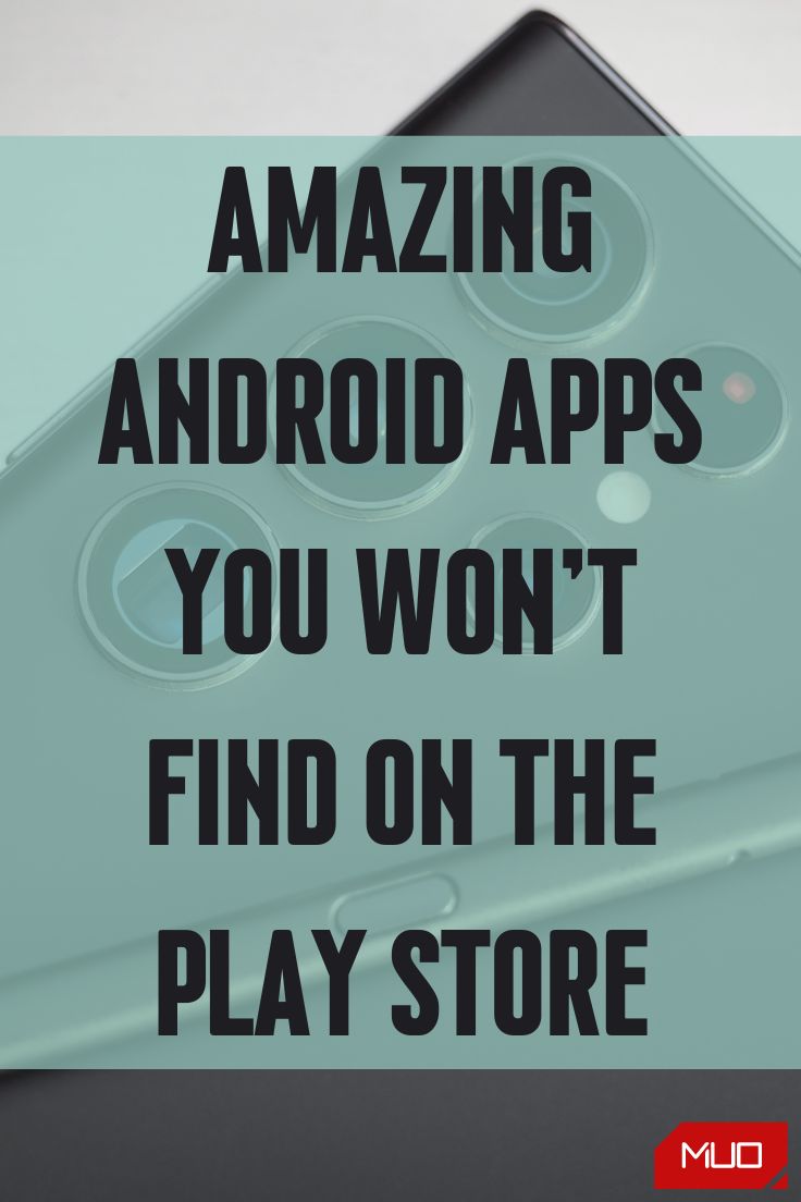 a cell phone with the text amazing android apps you won't find on the play store