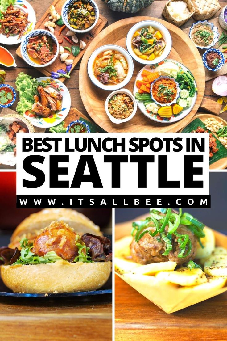 the best lunch spots in seattle with images of different foods and dishes on it, including bread