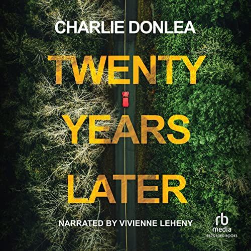 the cover of twenty years later by charlie donlea, with trees in the background