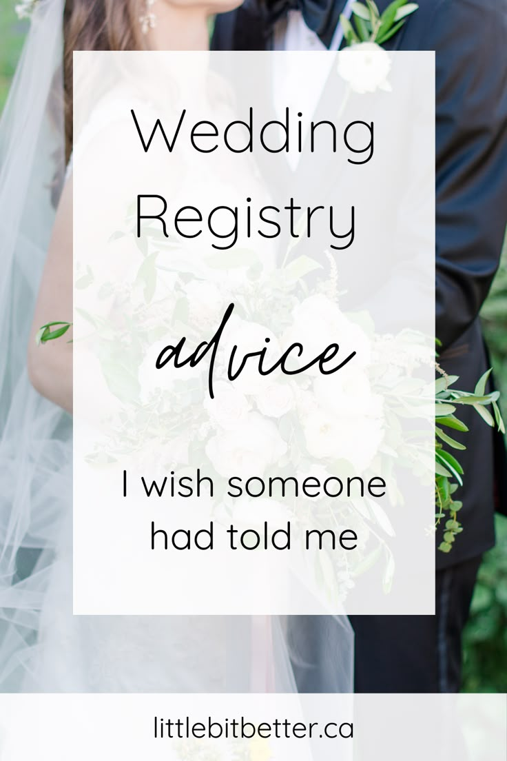 a bride and groom standing next to each other with the words, wedding register advice i wish someone had told me