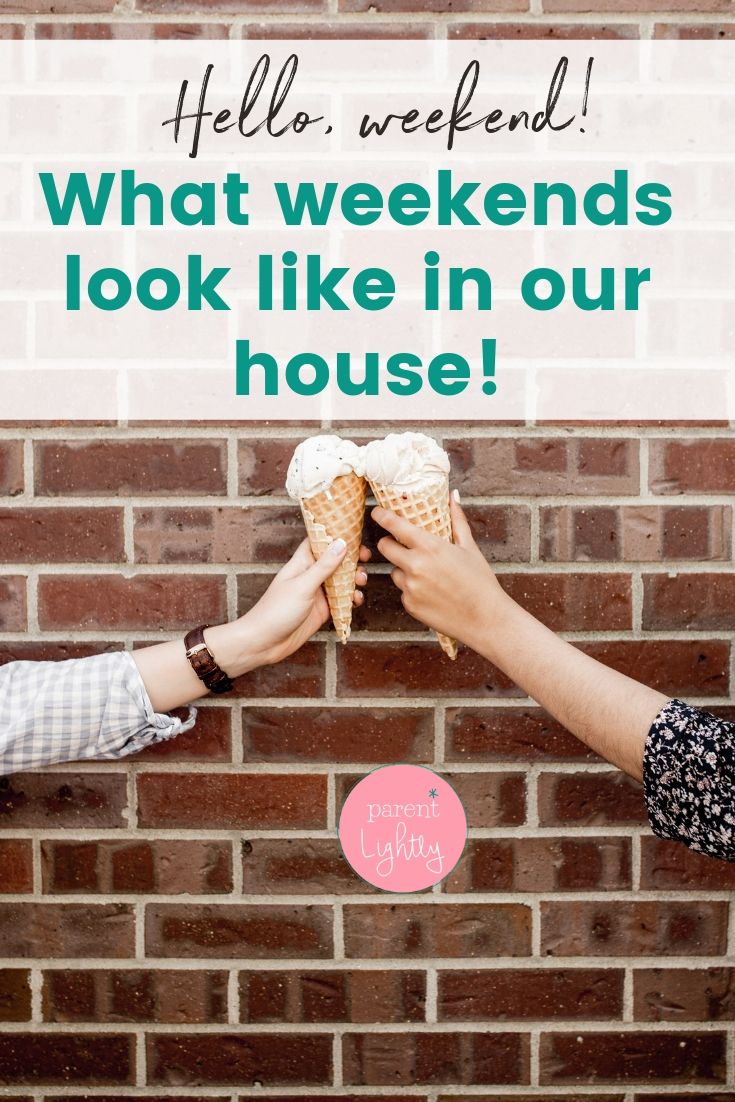 two people holding ice cream cones in front of a brick wall that says, hello weekend what weekends look like in our house