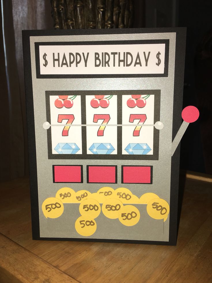 a birthday card with a slot machine for $ 7, 500 on the front and side