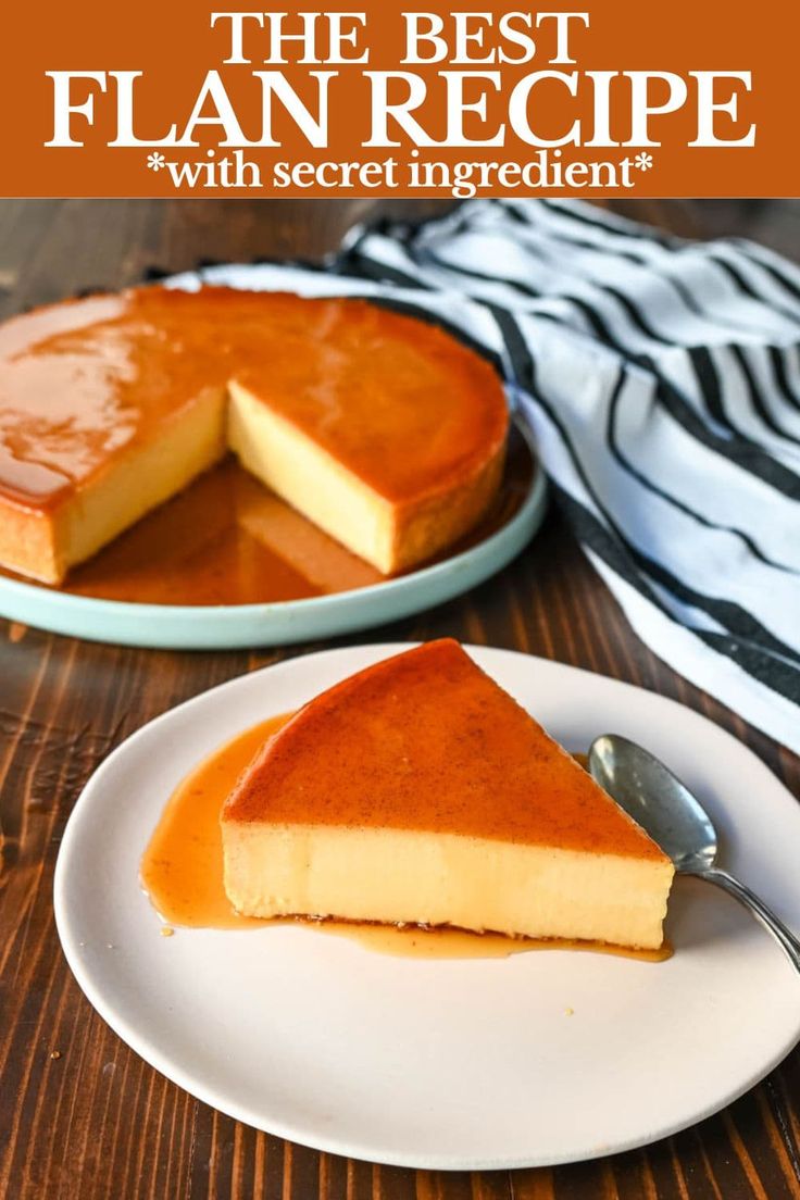 the best flan recipe with secret ingredient on a white plate next to a fork