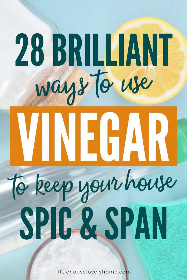 the words 28 brilliant ways to use vinegar to keep your house clean and span