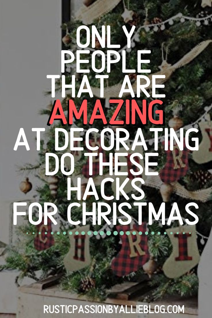 a christmas tree with the words only people that are amazing decorating do these hacks for