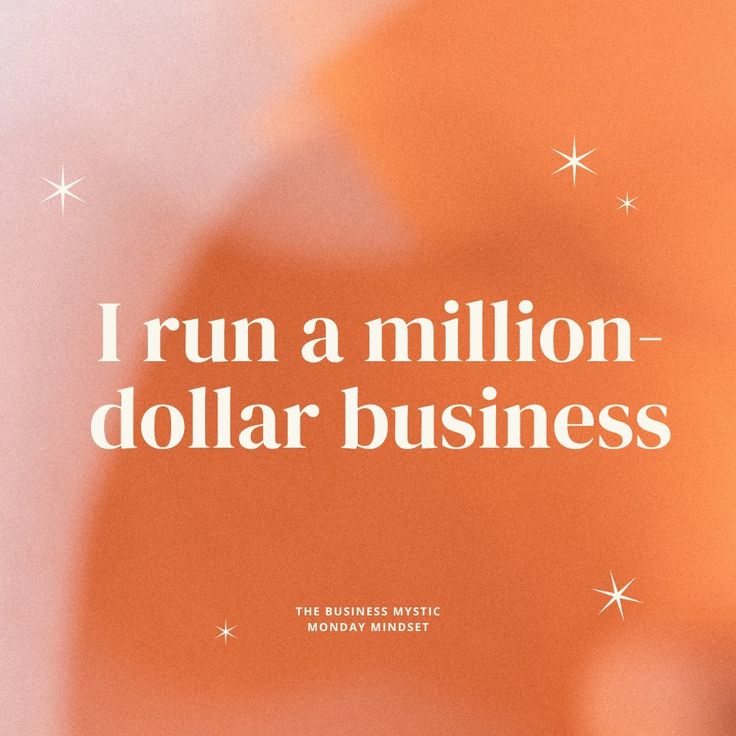 an advertisement with the words i run a million dollar business in white on orange background