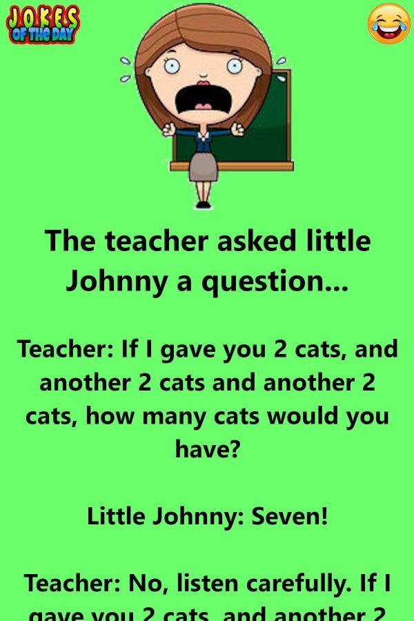 the teacher asked little johnny a question