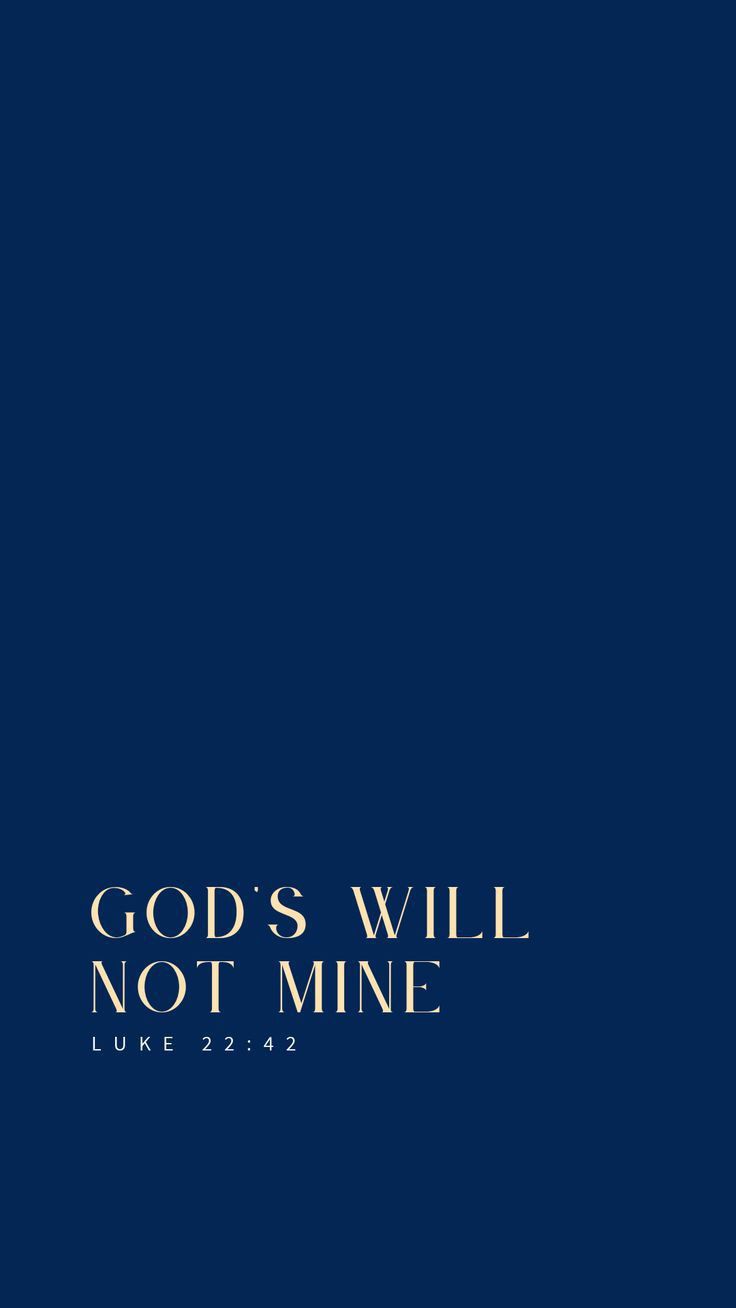 a blue background with the words god's will not mine