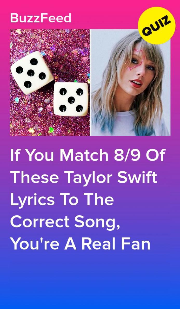 a poster with the words if you match 8 / 9 or these taylor swift lyrics to the correct song, you're a real fan