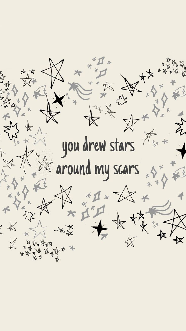 the words you drew stars around my scars are written in black ink on a white background