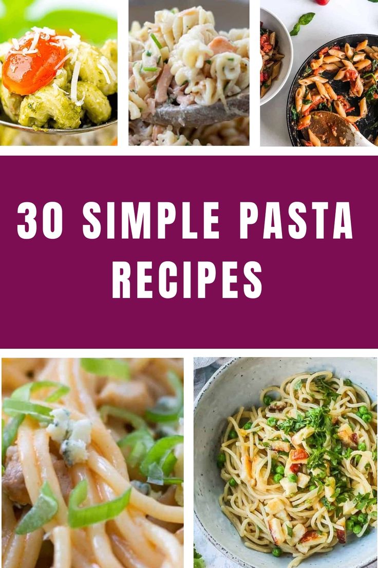 the cover of 30 simple pasta recipes with pictures of different types of pasta and vegetables