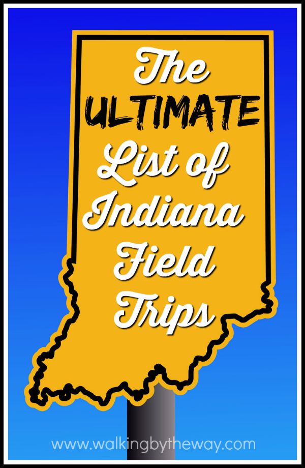 a yellow sign that says the ultimate list of indiana field trips in front of a blue sky