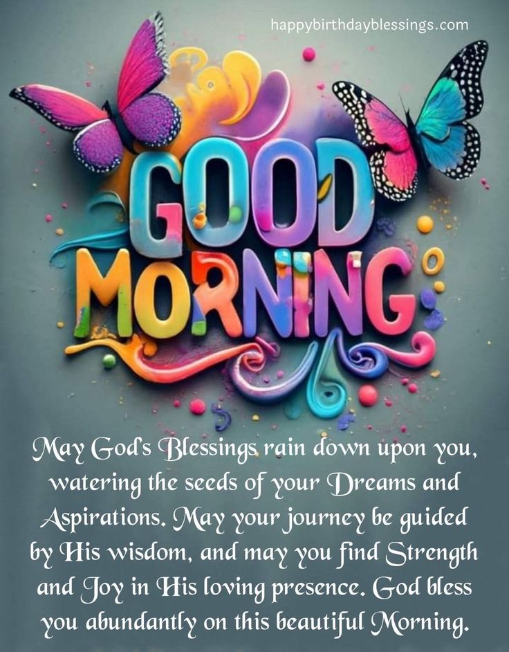 the words good morning are written in bright colors with butterflies on it, and an image of