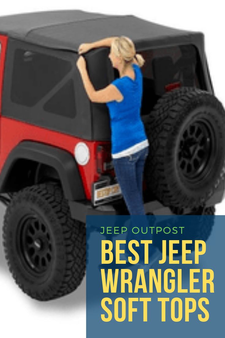 a woman leaning on the back of a red jeep with text overlay saying best jeep wrangler soft tops