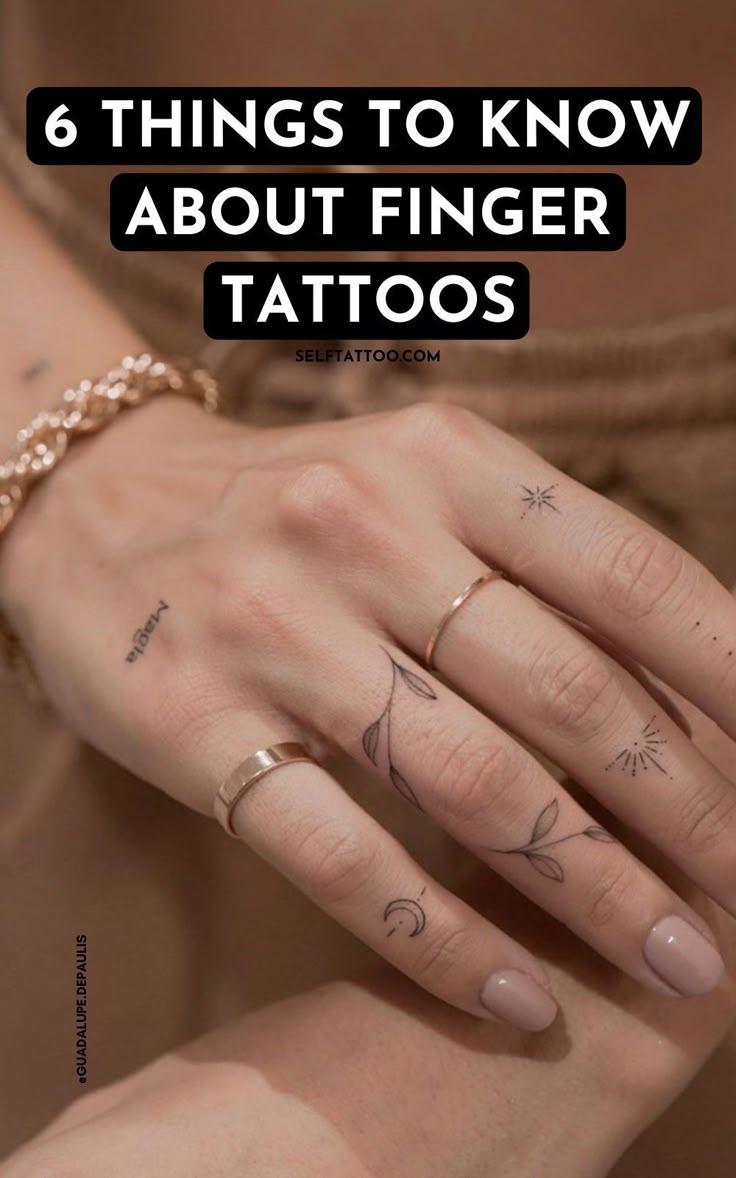 a woman's hand with tattoos on it and the words 6 things to know about finger tattoos