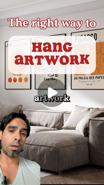 a man sitting in front of a couch with the words'the right way to hang art work '