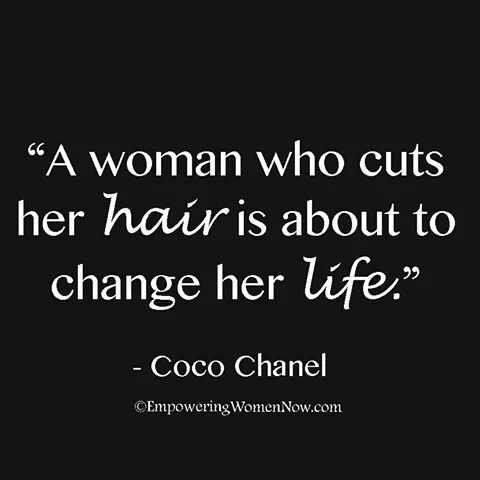 a woman who cuts her hair is about to change her life coco chanel