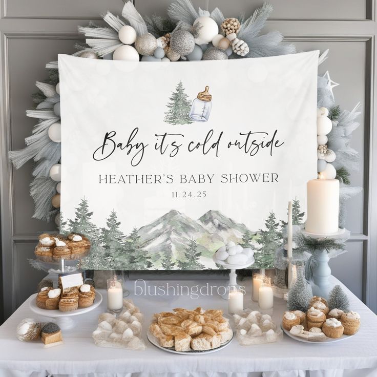 baby it's cold outside banner and dessert table